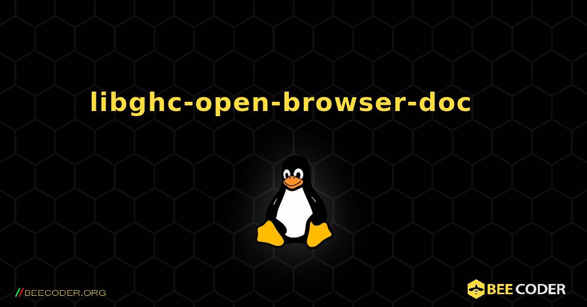 libghc-open-browser-doc  እንዴት እንደሚጫን. Linux
