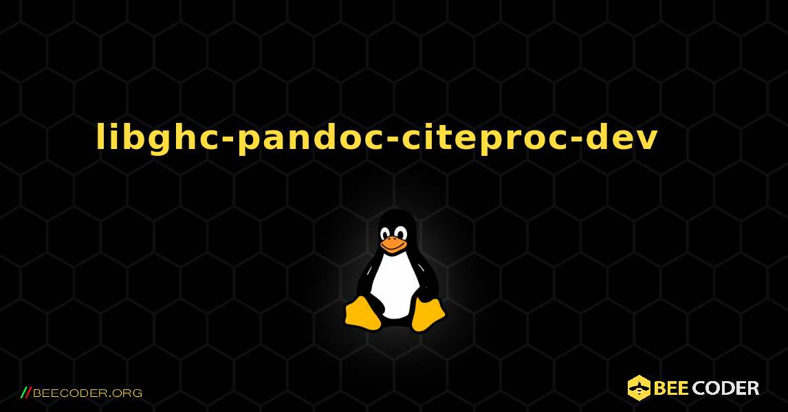 libghc-pandoc-citeproc-dev  እንዴት እንደሚጫን. Linux