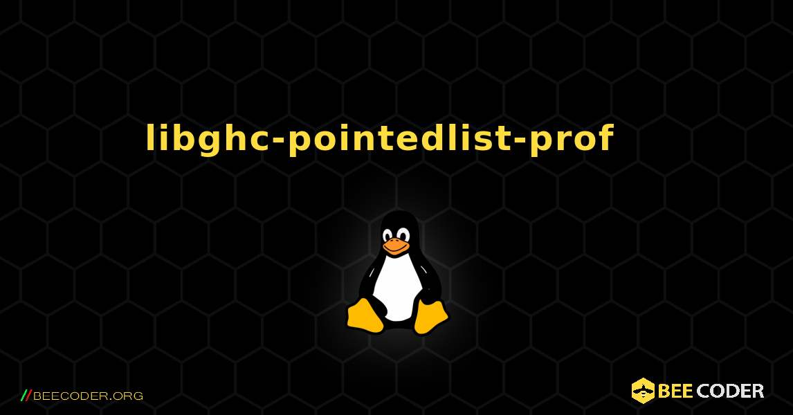 libghc-pointedlist-prof  እንዴት እንደሚጫን. Linux