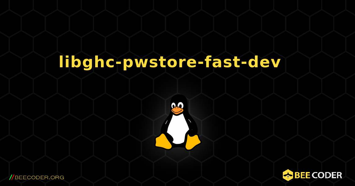 libghc-pwstore-fast-dev  እንዴት እንደሚጫን. Linux