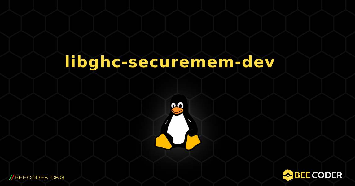 libghc-securemem-dev  እንዴት እንደሚጫን. Linux