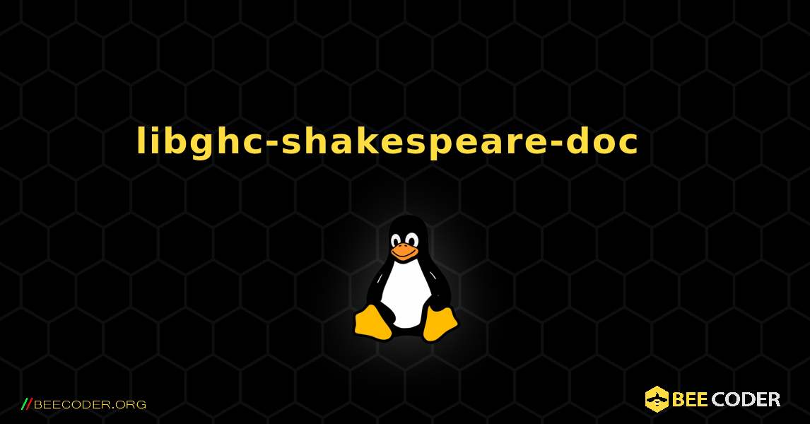 libghc-shakespeare-doc  እንዴት እንደሚጫን. Linux