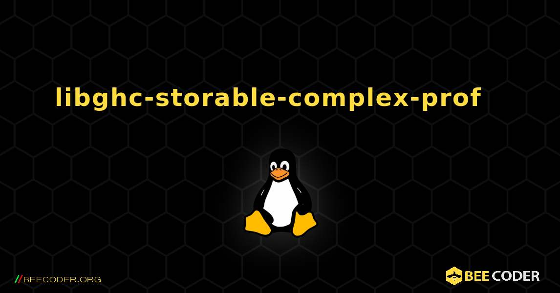 libghc-storable-complex-prof  እንዴት እንደሚጫን. Linux