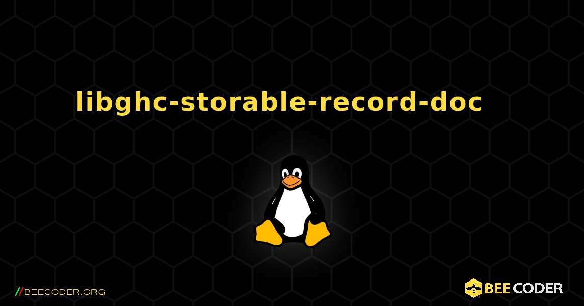 libghc-storable-record-doc  እንዴት እንደሚጫን. Linux