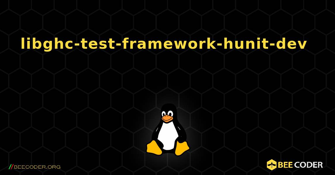 libghc-test-framework-hunit-dev  እንዴት እንደሚጫን. Linux