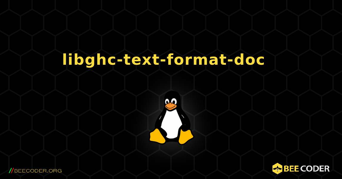 libghc-text-format-doc  እንዴት እንደሚጫን. Linux