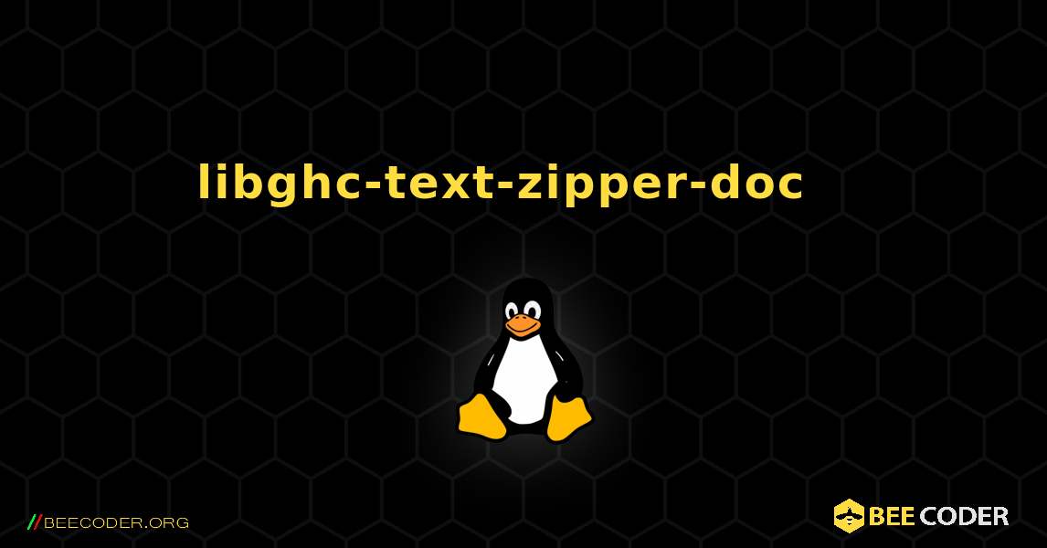 libghc-text-zipper-doc  እንዴት እንደሚጫን. Linux