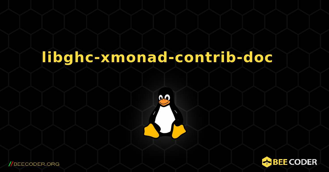 libghc-xmonad-contrib-doc  እንዴት እንደሚጫን. Linux