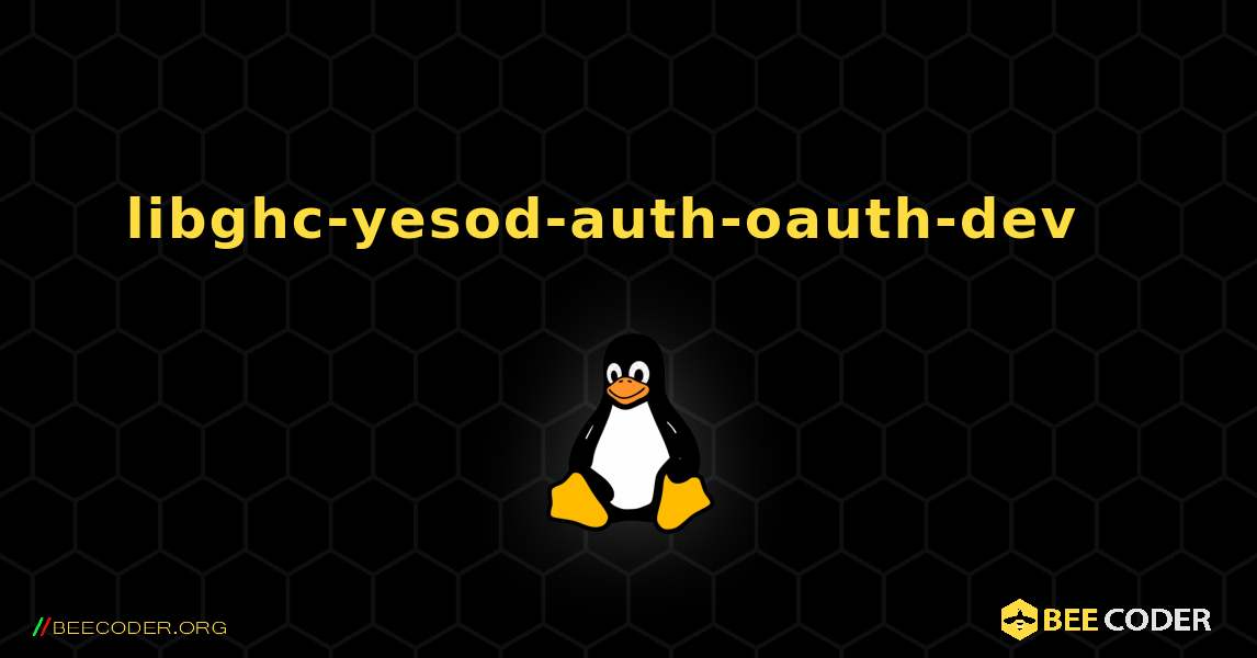 libghc-yesod-auth-oauth-dev  እንዴት እንደሚጫን. Linux