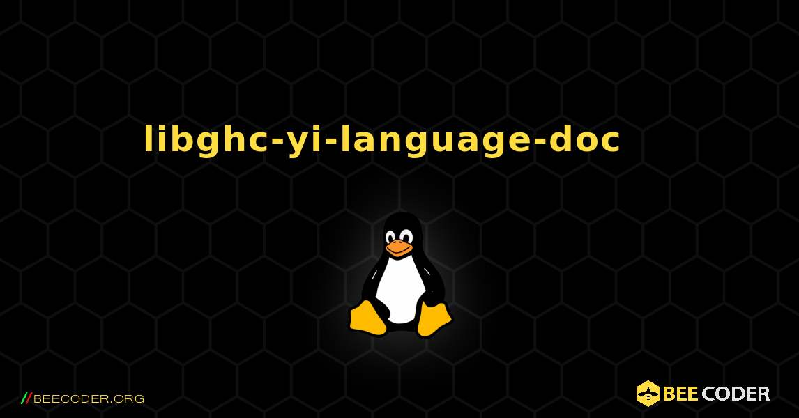 libghc-yi-language-doc  እንዴት እንደሚጫን. Linux