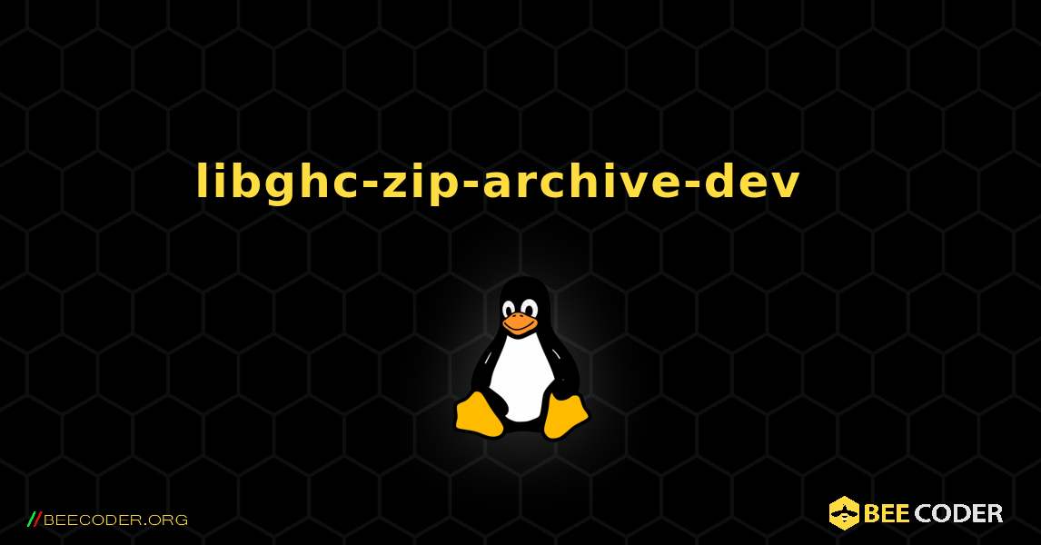 libghc-zip-archive-dev  እንዴት እንደሚጫን. Linux