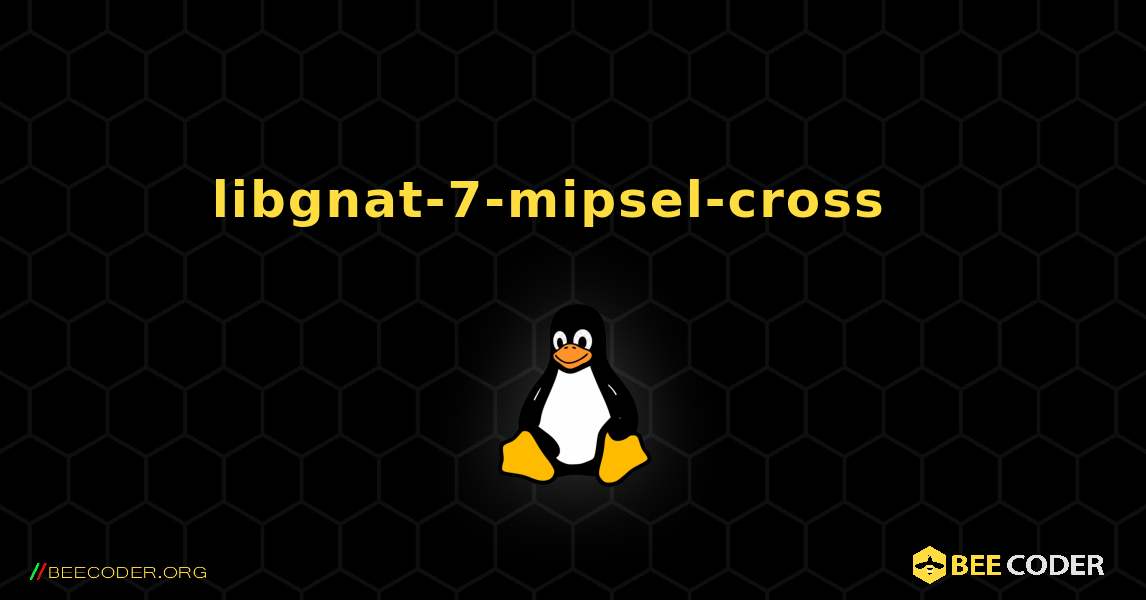 libgnat-7-mipsel-cross  እንዴት እንደሚጫን. Linux