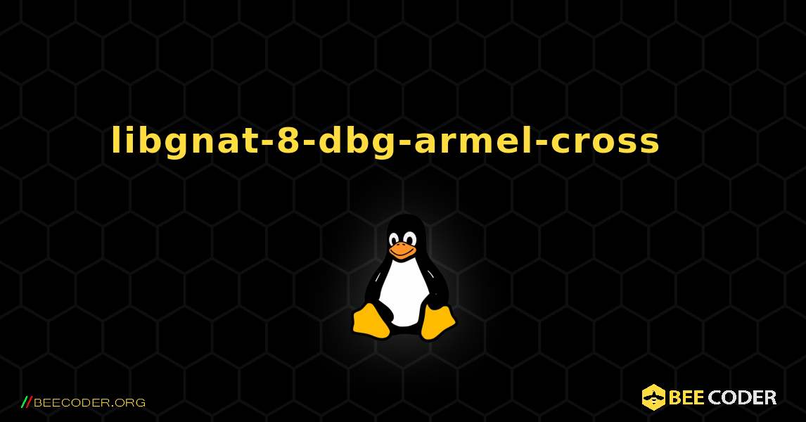 libgnat-8-dbg-armel-cross  እንዴት እንደሚጫን. Linux