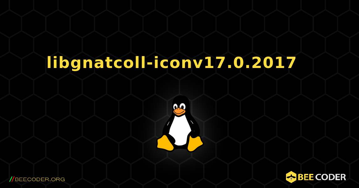 libgnatcoll-iconv17.0.2017  እንዴት እንደሚጫን. Linux