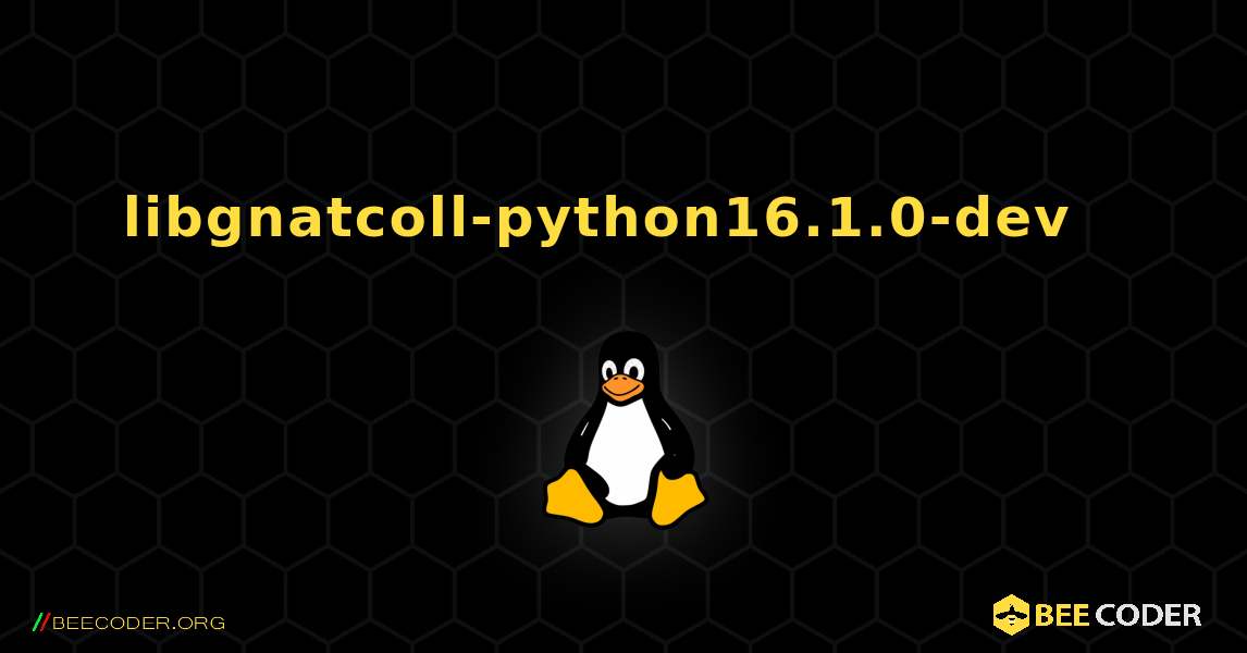 libgnatcoll-python16.1.0-dev  እንዴት እንደሚጫን. Linux