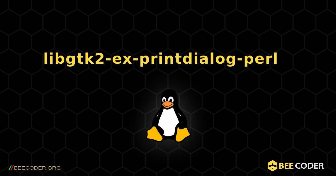 libgtk2-ex-printdialog-perl  እንዴት እንደሚጫን. Linux