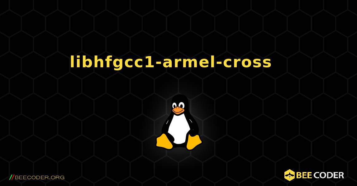 libhfgcc1-armel-cross  እንዴት እንደሚጫን. Linux