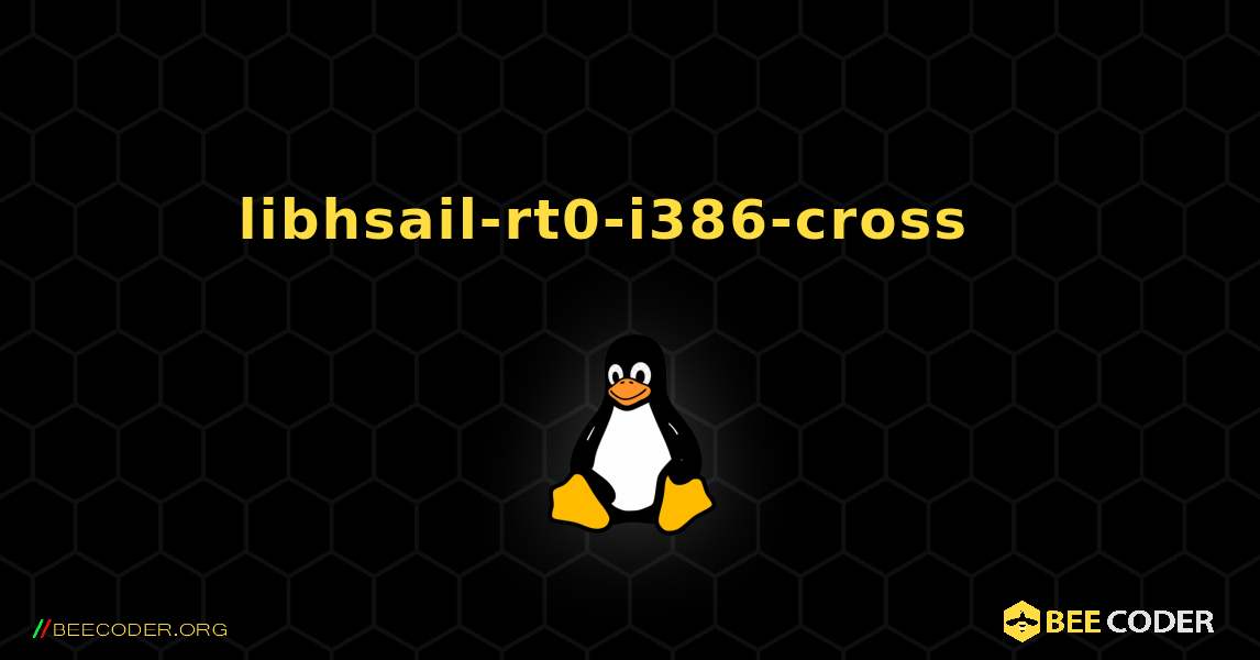 libhsail-rt0-i386-cross  እንዴት እንደሚጫን. Linux