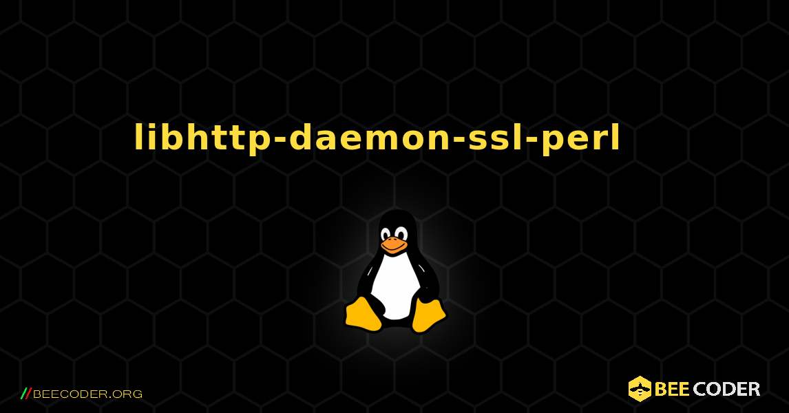 libhttp-daemon-ssl-perl  እንዴት እንደሚጫን. Linux