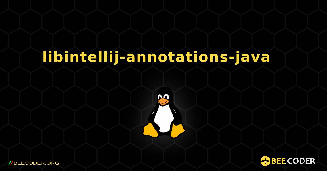 libintellij-annotations-java  እንዴት እንደሚጫን. Linux