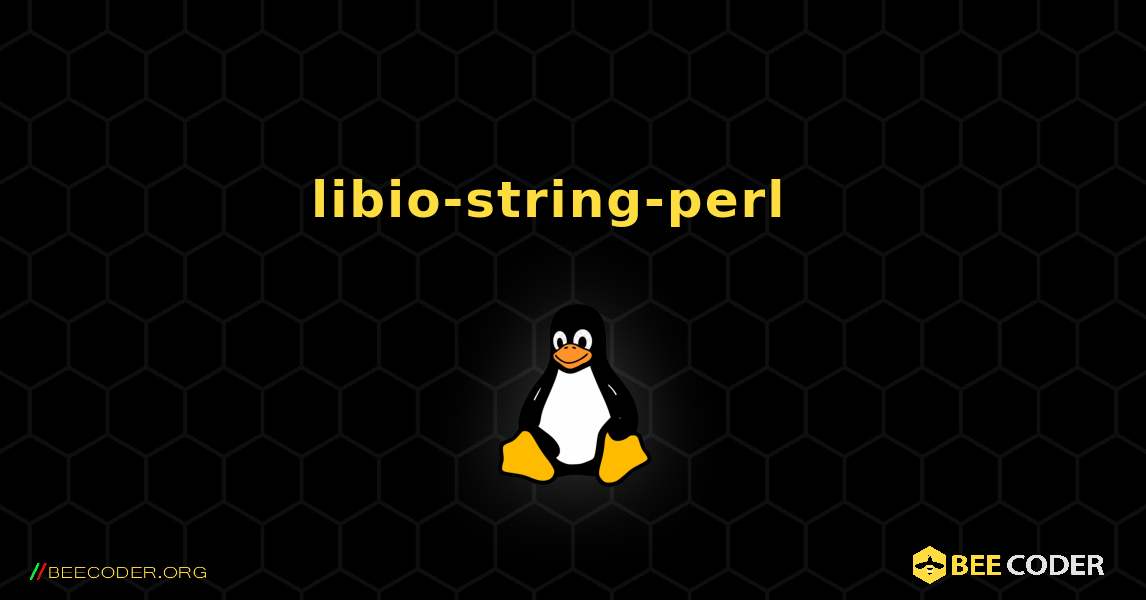 libio-string-perl  እንዴት እንደሚጫን. Linux