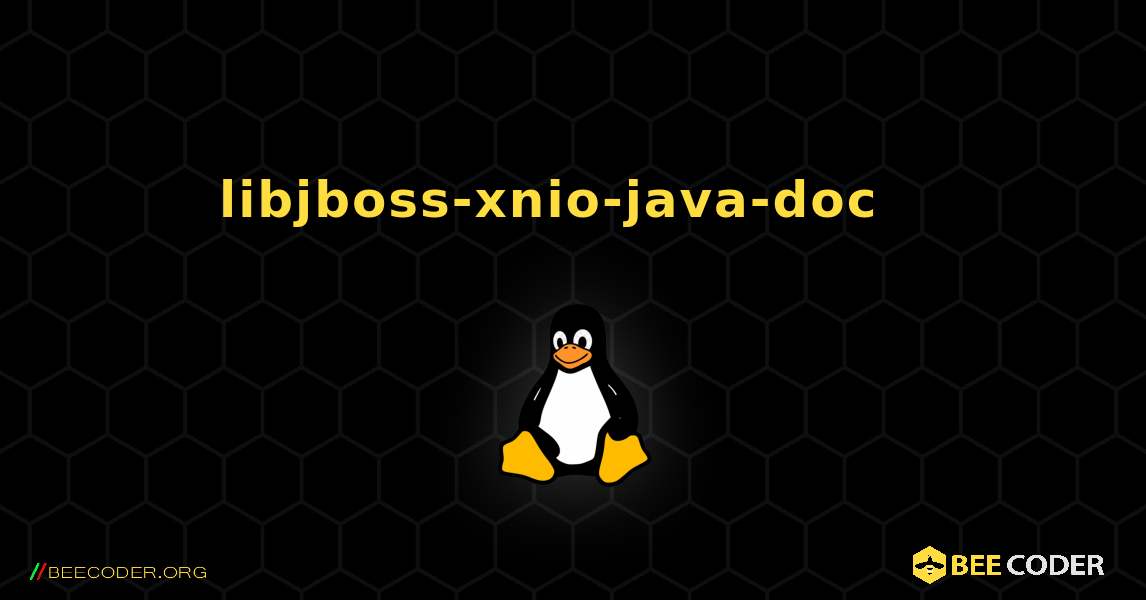 libjboss-xnio-java-doc  እንዴት እንደሚጫን. Linux