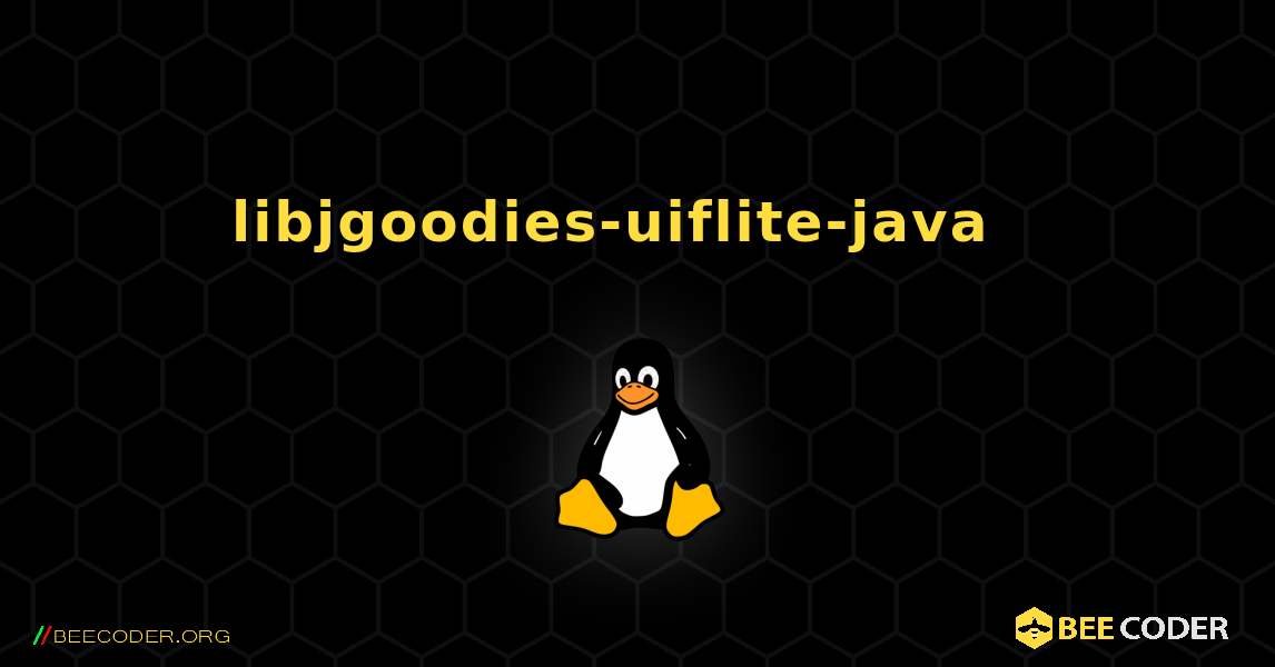 libjgoodies-uiflite-java  እንዴት እንደሚጫን. Linux