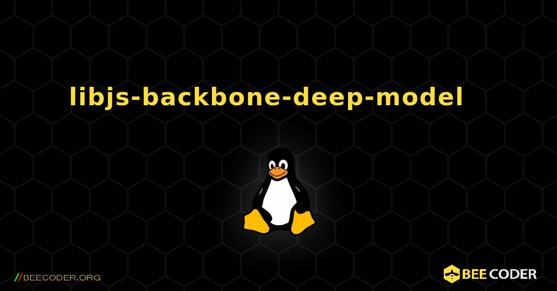 libjs-backbone-deep-model  እንዴት እንደሚጫን. Linux