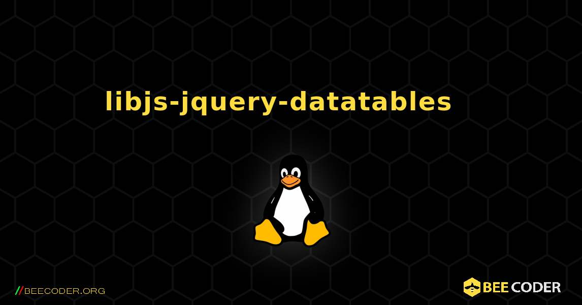 libjs-jquery-datatables  እንዴት እንደሚጫን. Linux