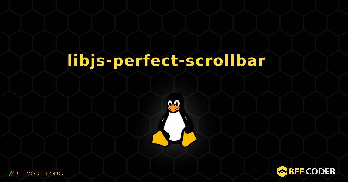 libjs-perfect-scrollbar  እንዴት እንደሚጫን. Linux