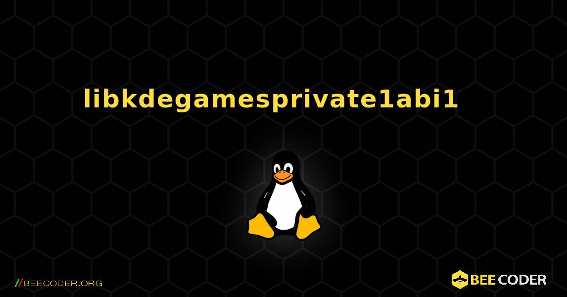 libkdegamesprivate1abi1  እንዴት እንደሚጫን. Linux