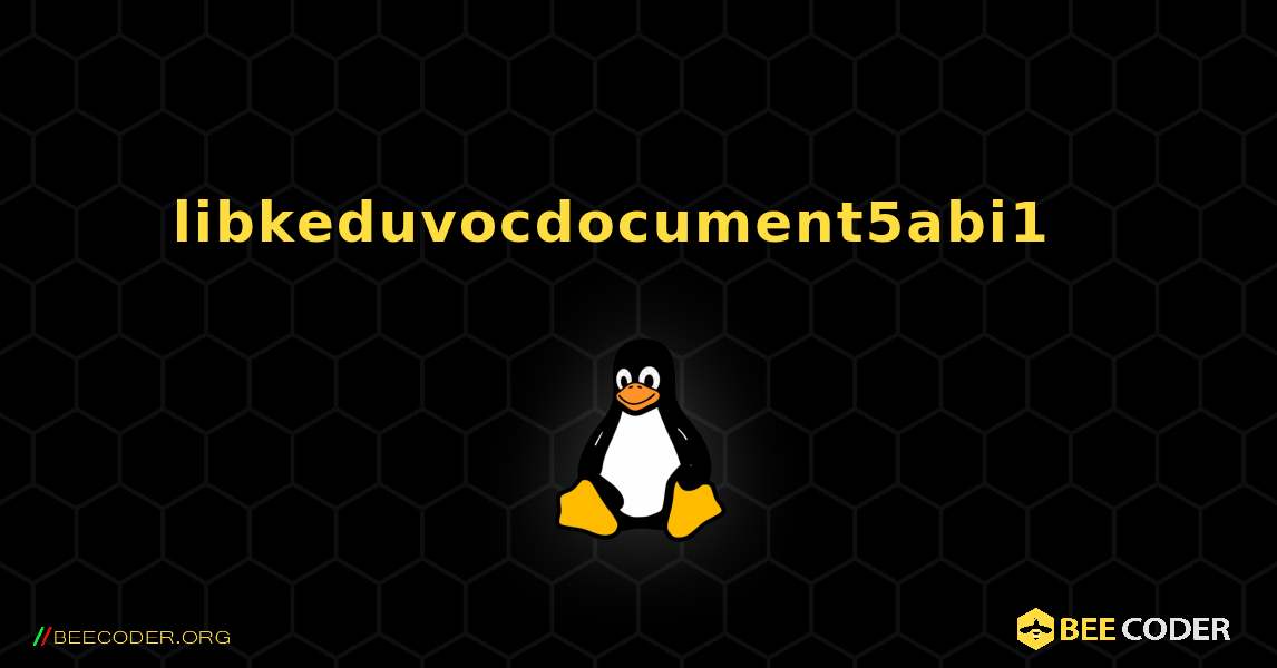 libkeduvocdocument5abi1  እንዴት እንደሚጫን. Linux