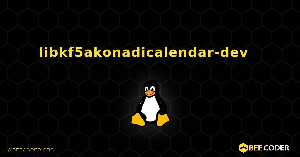 libkf5akonadicalendar-dev  እንዴት እንደሚጫን. Linux