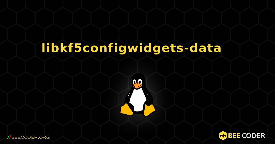 libkf5configwidgets-data  እንዴት እንደሚጫን. Linux
