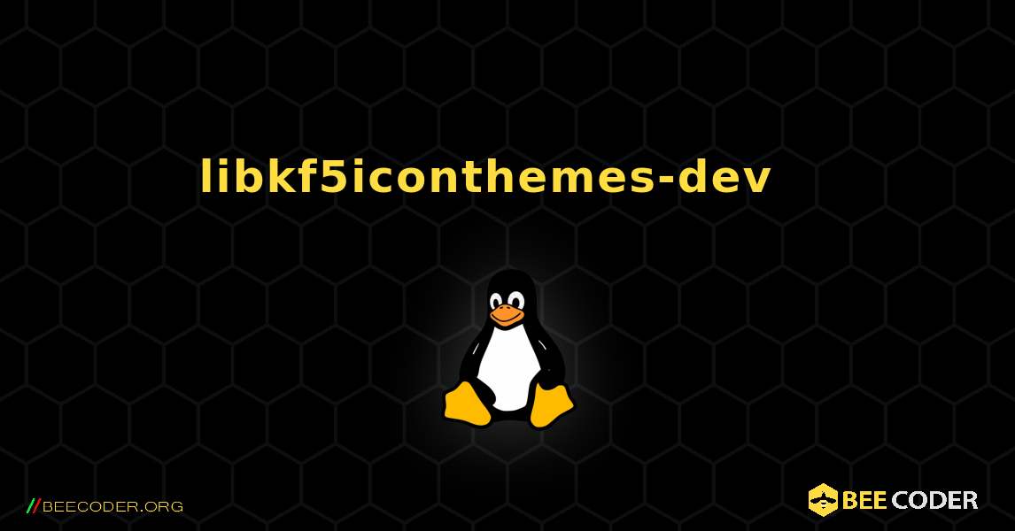 libkf5iconthemes-dev  እንዴት እንደሚጫን. Linux