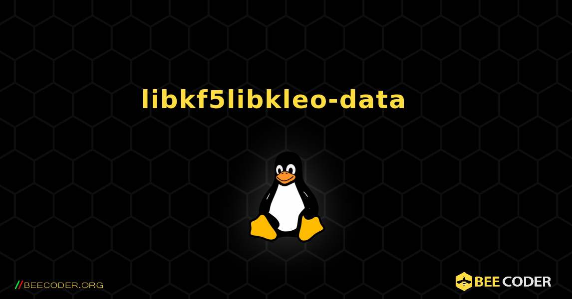 libkf5libkleo-data  እንዴት እንደሚጫን. Linux