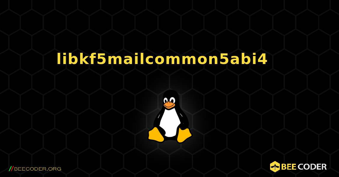 libkf5mailcommon5abi4  እንዴት እንደሚጫን. Linux