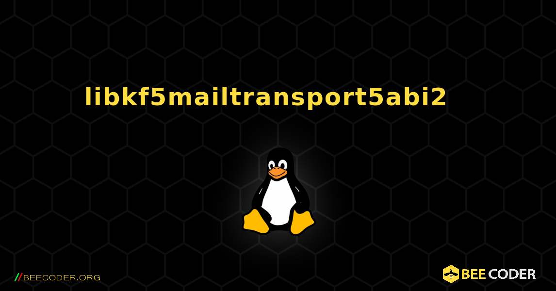 libkf5mailtransport5abi2  እንዴት እንደሚጫን. Linux