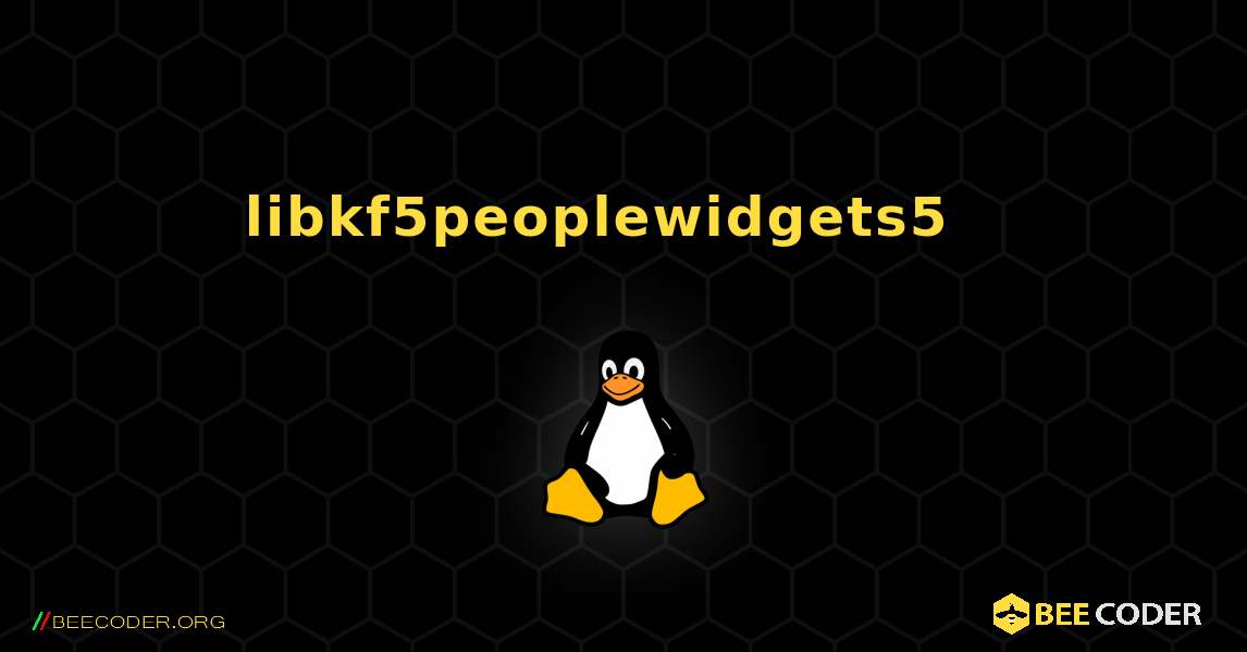 libkf5peoplewidgets5  እንዴት እንደሚጫን. Linux