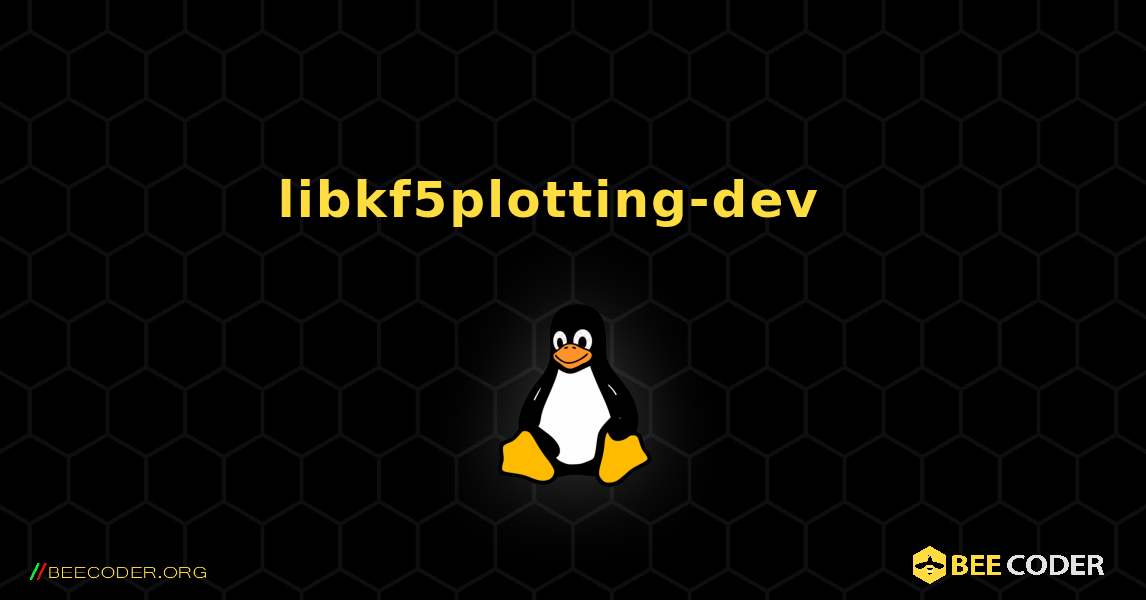 libkf5plotting-dev  እንዴት እንደሚጫን. Linux