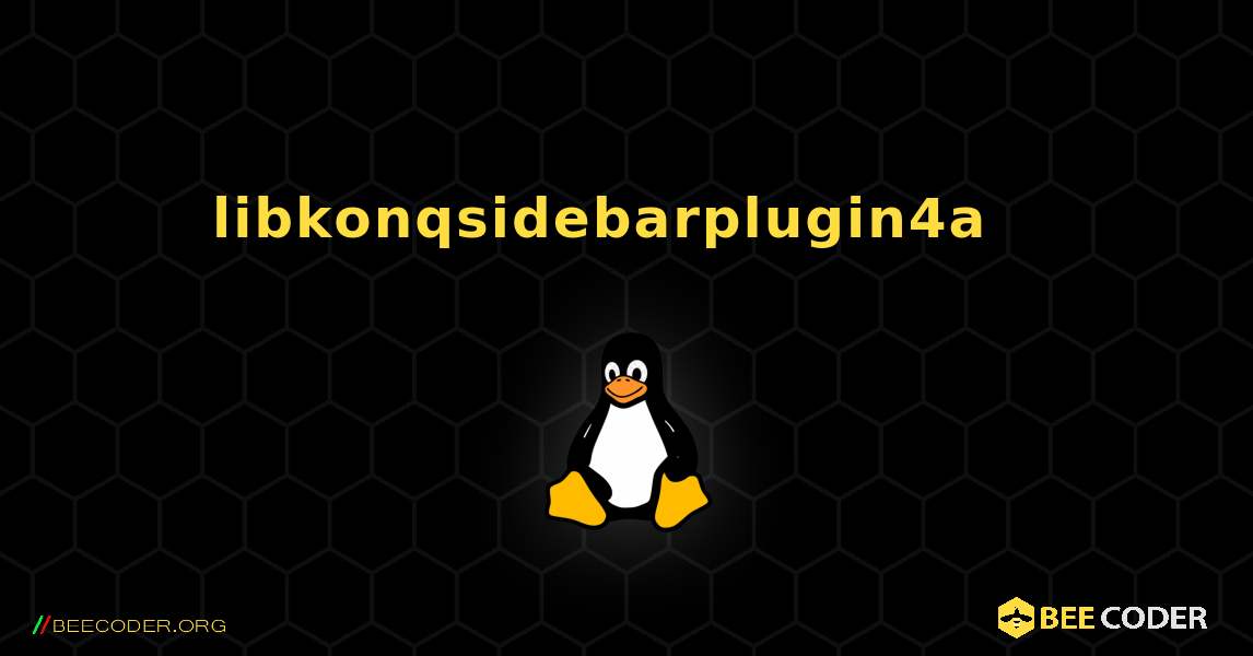 libkonqsidebarplugin4a  እንዴት እንደሚጫን. Linux