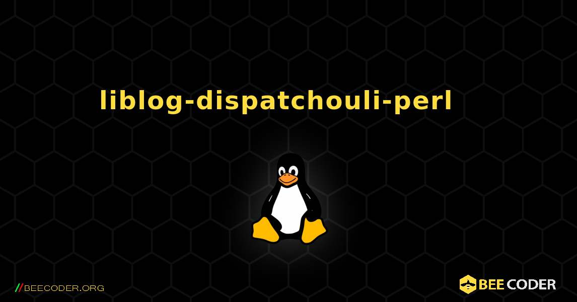 liblog-dispatchouli-perl  እንዴት እንደሚጫን. Linux