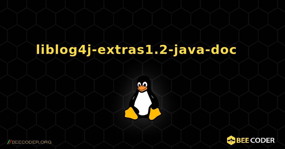 liblog4j-extras1.2-java-doc  እንዴት እንደሚጫን. Linux