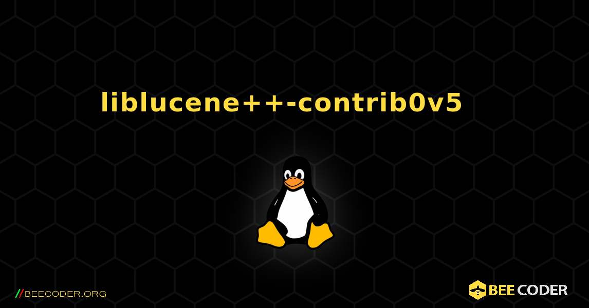 liblucene++-contrib0v5  እንዴት እንደሚጫን. Linux