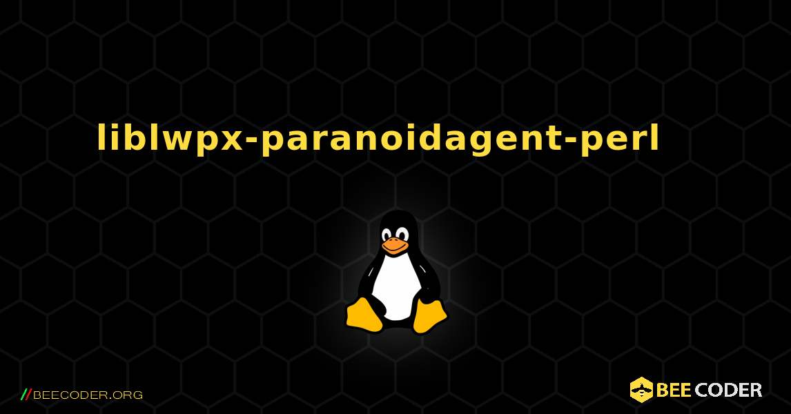 liblwpx-paranoidagent-perl  እንዴት እንደሚጫን. Linux