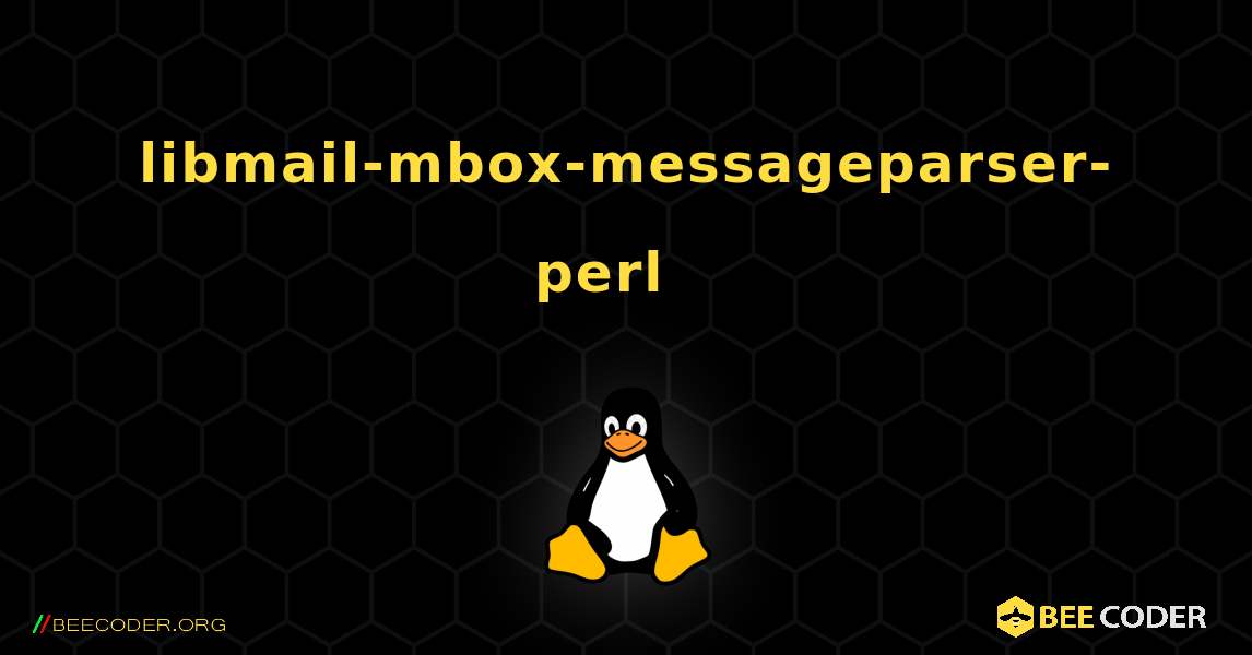 libmail-mbox-messageparser-perl  እንዴት እንደሚጫን. Linux