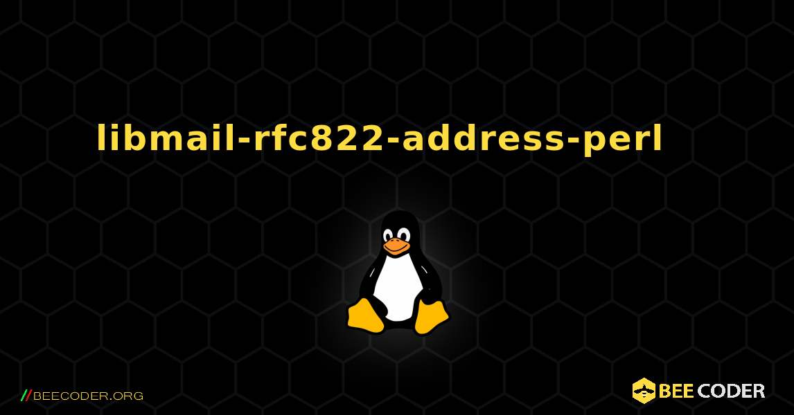 libmail-rfc822-address-perl  እንዴት እንደሚጫን. Linux
