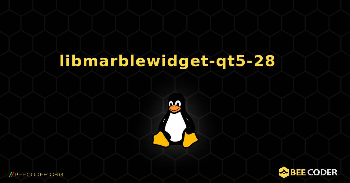 libmarblewidget-qt5-28  እንዴት እንደሚጫን. Linux