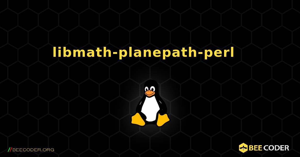 libmath-planepath-perl  እንዴት እንደሚጫን. Linux