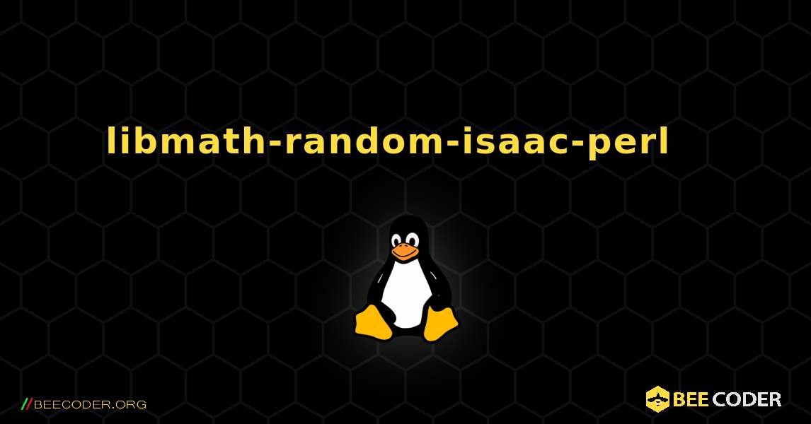 libmath-random-isaac-perl  እንዴት እንደሚጫን. Linux